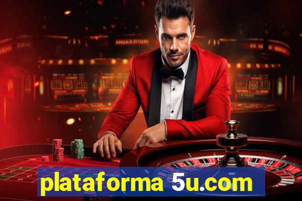 plataforma 5u.com